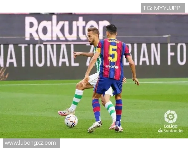 巴萨3-0大胜皇家贝蒂斯：梅西梅开二度带领球队取得胜利